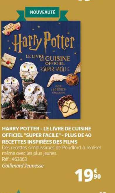 harry potter - le livre de cuisine officiel "super facile" - plus de 40 recettes inspirées des films
