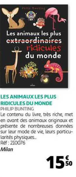 les animaux les plus ridicules du monde - philip bunting