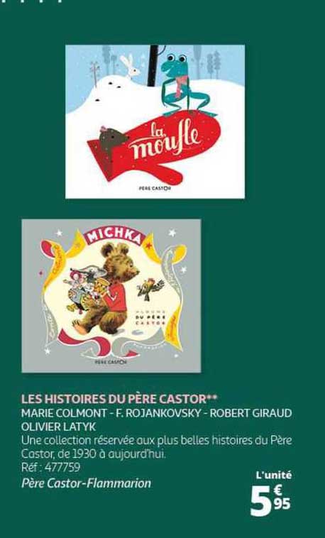 les histoires du père castor - marie colmont - f. rojankovsky - robert giraud olivier latyk