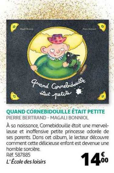quand cornebidouille était petite - pierre bertrand - magali bonniol