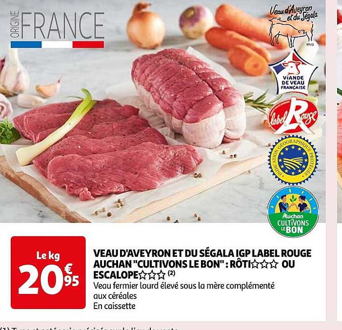veau d'aveyron et du ségala igp label rouge auchan "cultivons le bon" : rôti*** ou escalope