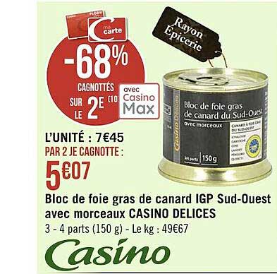bloc de foie gras de canard igp sud-ouest avec morceaux casino délices
