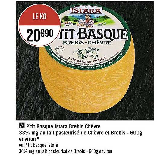 p'tit basque istara brebis chèvre 33% mg au lait pasteurisé de chèvre et brebis - 600 g environ