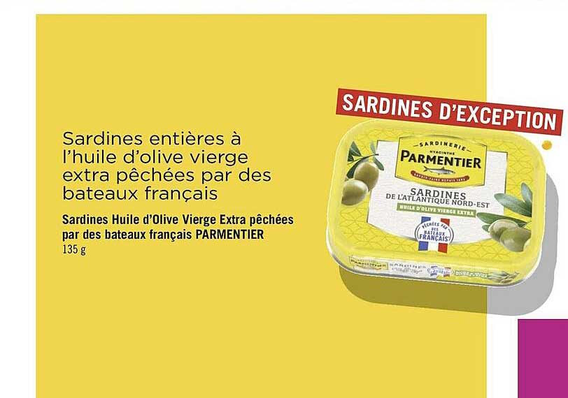 sardines huile d'olive vierge extra pêchées par des bateaux français parmentier