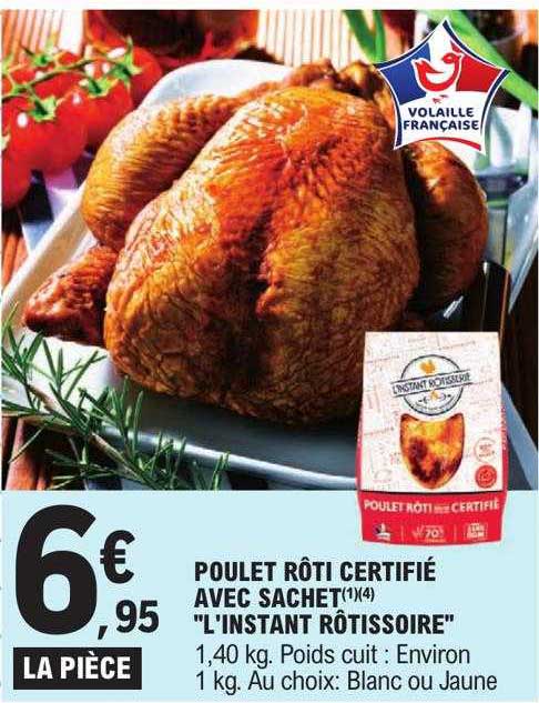 poulet rôti certifié avec sachet "l'instant rôtissoire"