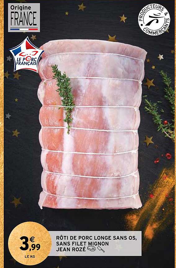 rôti de porc longe sans os, sans filet mignon jean rozé