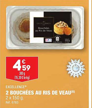 2 bouchées au ris de veau excellence