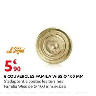 6 Couvercles Famila Wiss ø 100 Mm Le Parfait