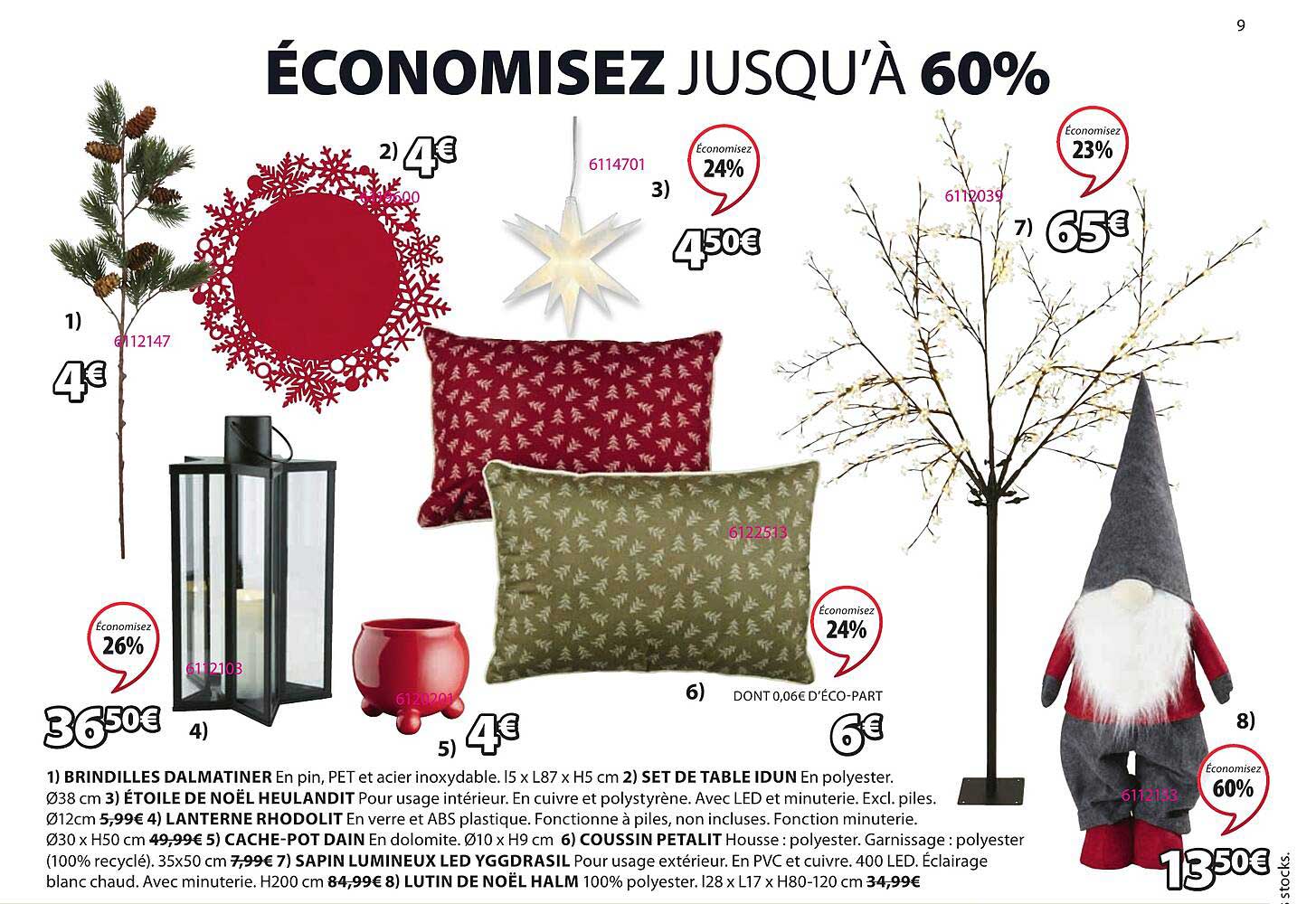 brindilles dalmatiner, set de table idun, étoile de noël heulandit, lanterne rhodolit, cache-pot dain, coussin petalit, sapin lumineux led yggdrasil, lutin de noël halm