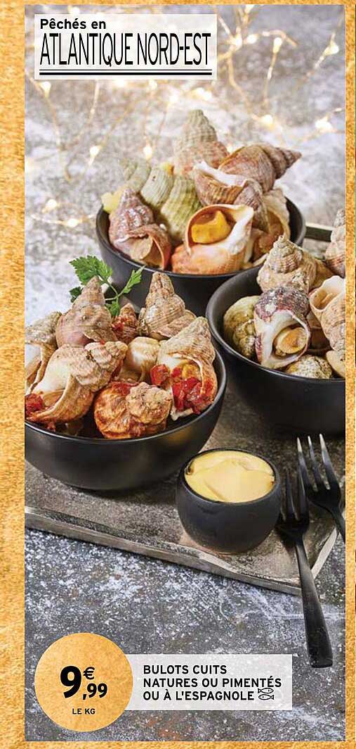 bulots cuits natures ou pimentés ou à l'espagnole
