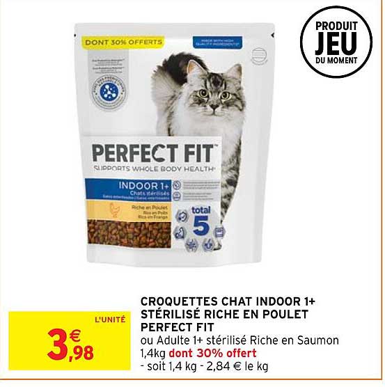 croquettes chat  indoor 1+steilise riche  poulet perfect  fit