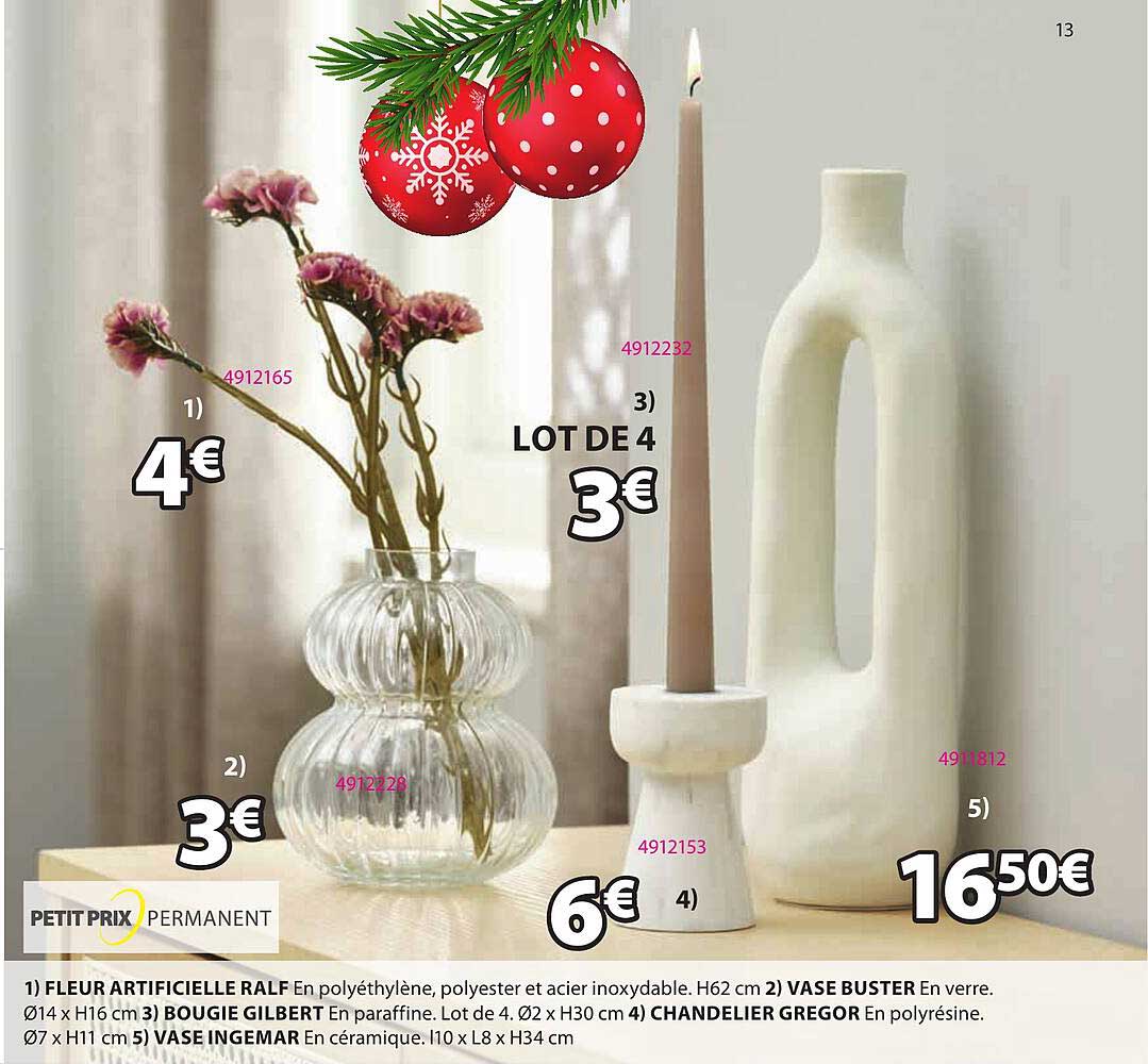 fleur artificielle ralf, vase buster, bougie gilbert, chandelier gregor, vase ingemar