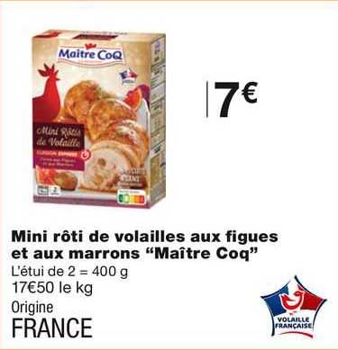 mini roti de volailles aux figues et aux marrons "maitre coq"