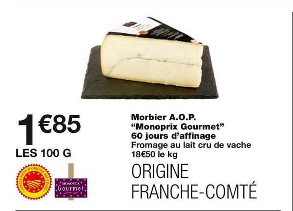 morbier a.o.p. "monoprix gourmet" 60 jours d'affinage