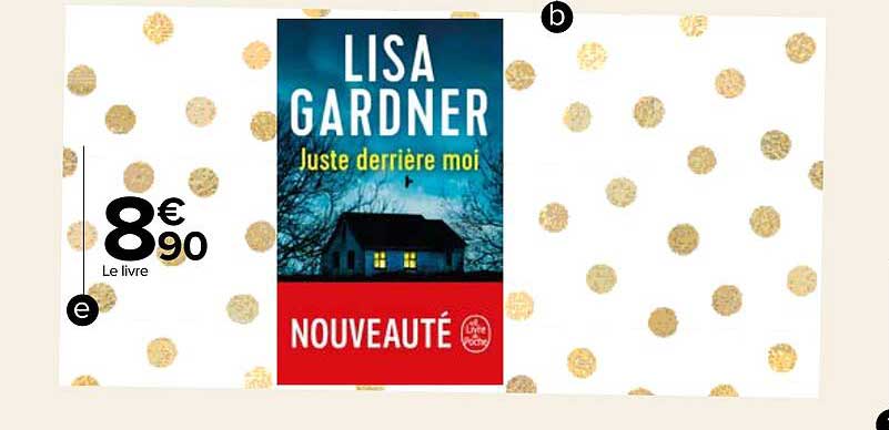 le livre juste derrière moi - lisa gardner