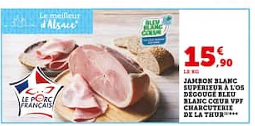 jambon blanc supérieur à l'os degougé bleu blan coeur vpf charcuterie de la thur