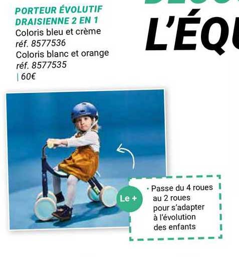 porteur évolutif draisienne 2 en 1