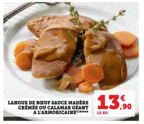 langue de bœuf sauce madère crémée ou calamar géant à l'armoricaine
