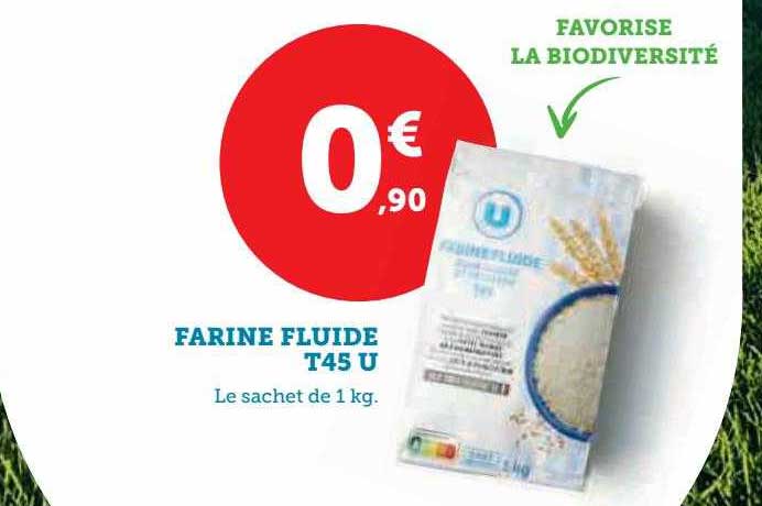 farine fluide t45 u
