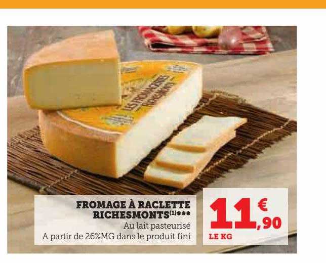fromage à raclette riches monts