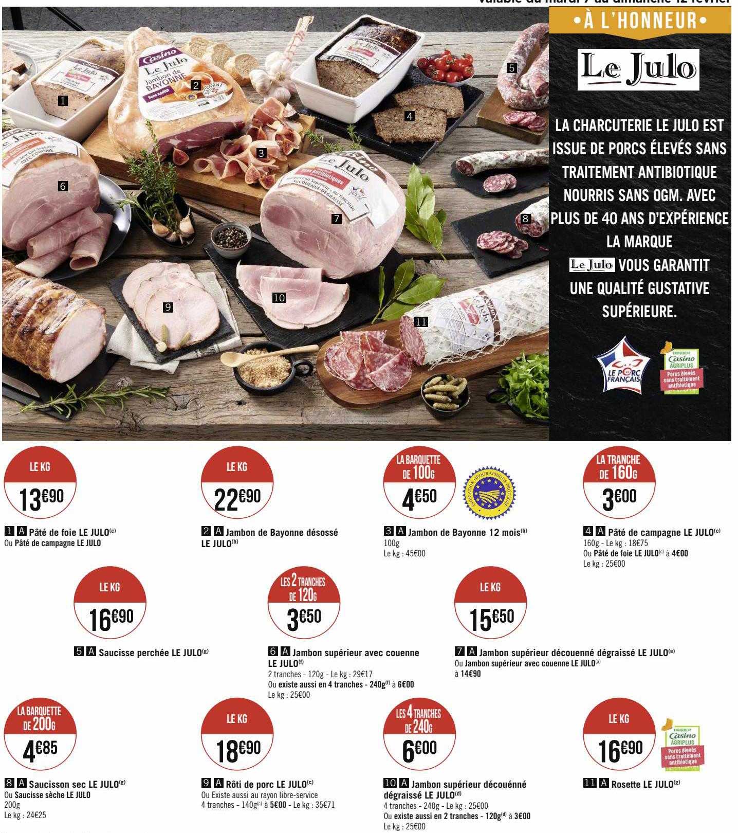pâté de foie le julo ou pâté de campagne le julo, jambon de bayonne désossé le julo, jambon de bayonne 12 mois, saucisse perchée le julo, jambon supérieur avec couenne le julo