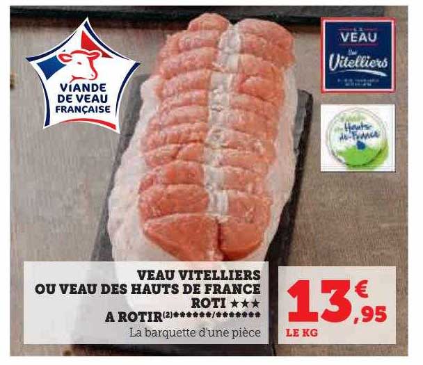 veau vitelliers ou veau des hautes de france rôti***à rôtir
