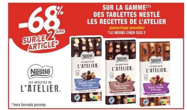 -68% sur le 2e sur la gamme de tablettes nestlé les recettes de l'atelier