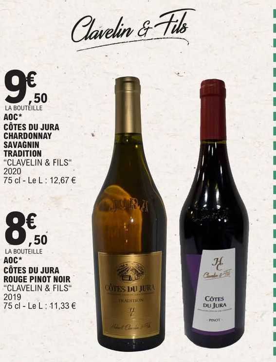 aoc côtes du jura chardonnay savagnin tradition "clavelin & fils" aoc* côtes du jura rouge pinot noir "clavelin &fils"
