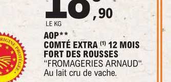 aop comté extra 12 mois fort de rouses "fromageries arnaud"