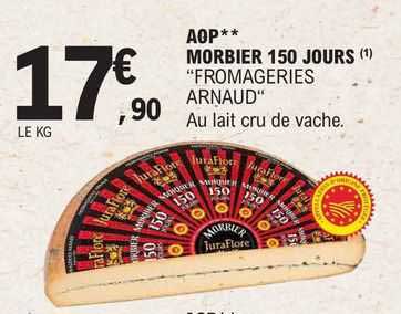 aop morbier 150 jours "fromageries arnaud"