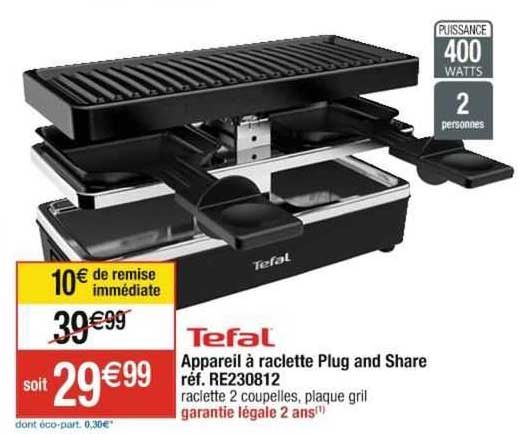 appareil à raclette plug and share tefal