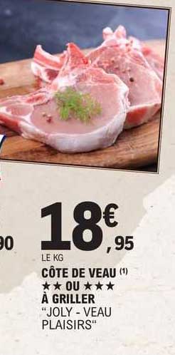 côte de veau ou à griller "joly-veau plaisirs"