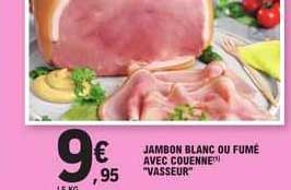Jambon Blanc Ou Fumé Avec Couenne Vasseur