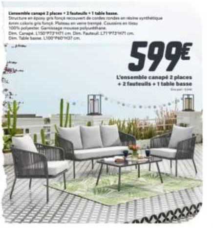 l'ensemble canapé 2 places + 2 fauteuils + 1 table basse