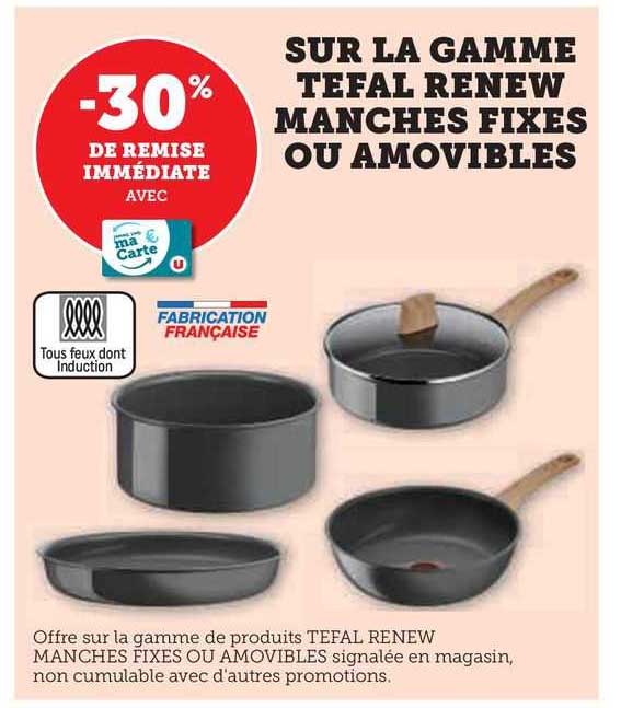 la gamme tefal renew manches fixes ou amovibles
