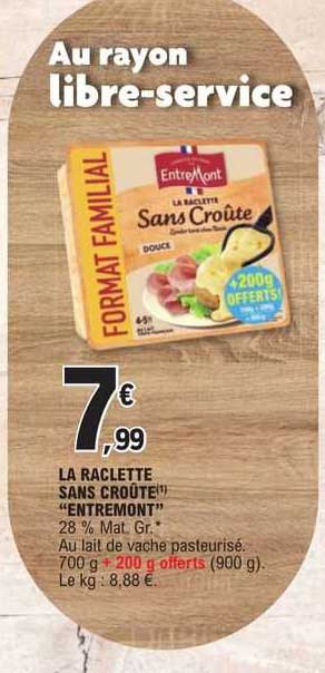 La Raclette Sans Croûte "entremont"