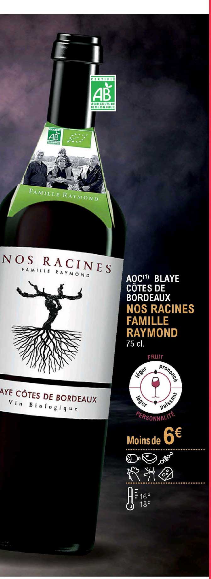 aoc blaye côtes de bordeaux nos racines famille raymond