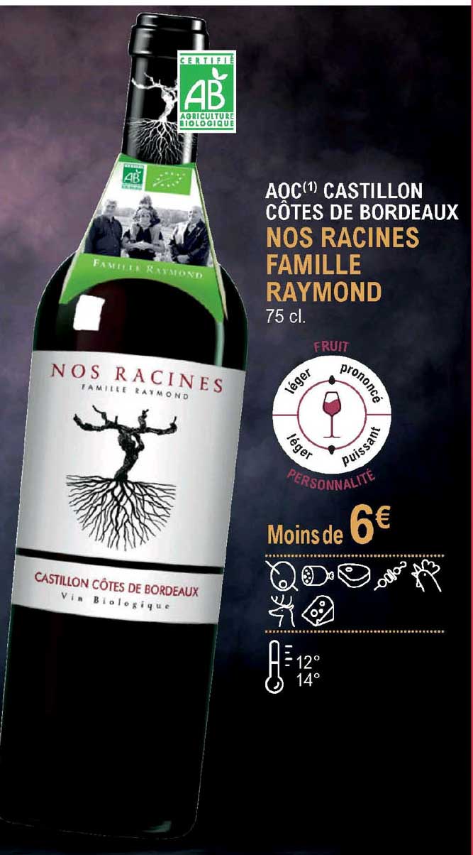 aoc castillon côtes de bordeaux nos racines famille raymond