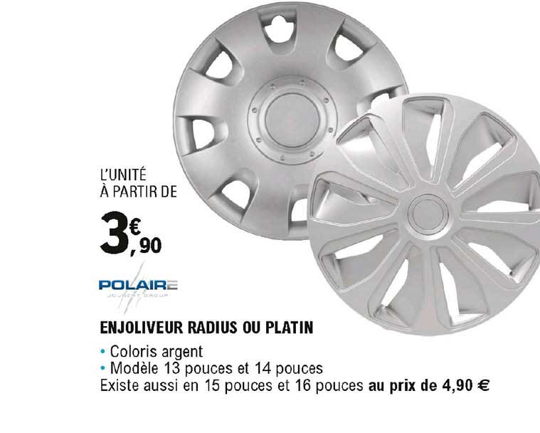 enjoliveur radius ou platin polaire