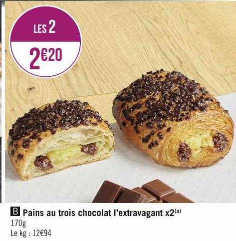 Pains Au Trois Chocolat L'extravagant X2