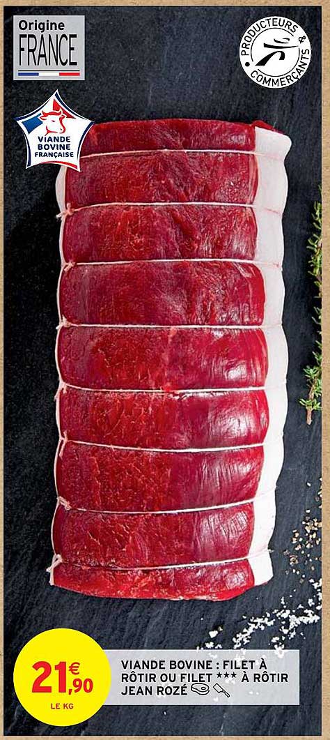 Viande Bovine : Filet à Rôtir Ou Filet***à Rôtir Jean Rozé