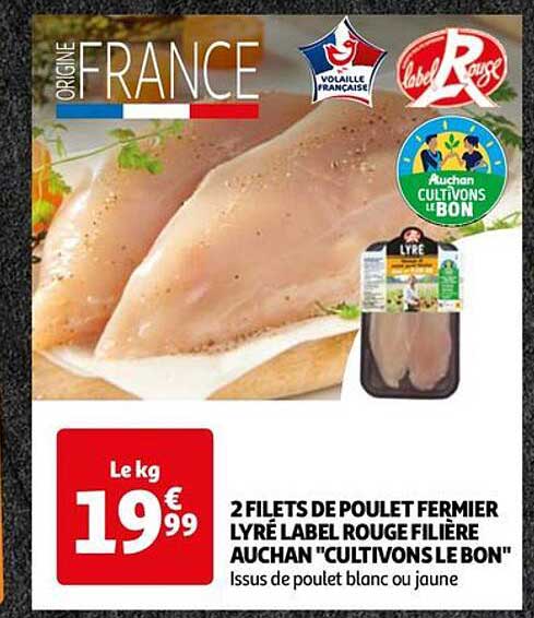 2 filets de poulet fermier lyré label rouge filière auchan "cultivons le bon"