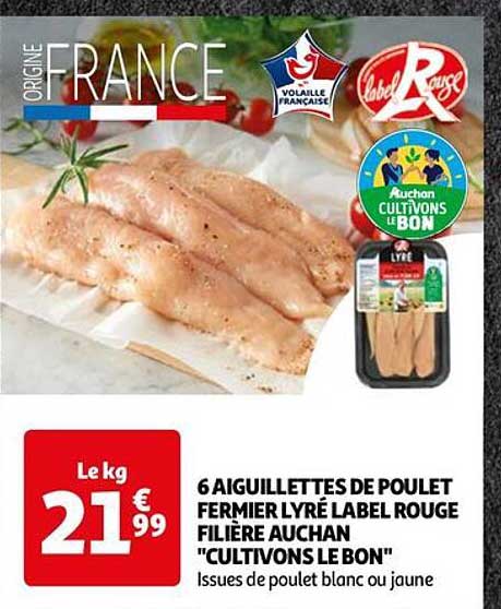 6 aiguillettes de poulet fermier lyré label rouge filière auchan "cultivons le bon"