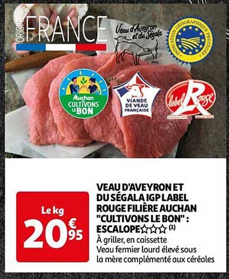 veau d'aveyron et du ségala igp label rouge filière auchan "cultivons le bon" : escalope***