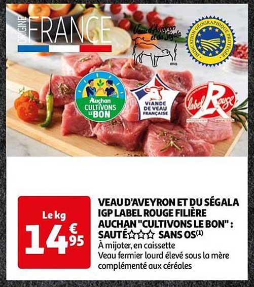 veau d'aveyron et du ségala igp label rouge filière auchan "cultivons le bon" : sauté***sans os