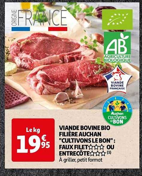 viande bovine bio filière auchan "cultivons le bon" : faux filet*** ou entrecôte***