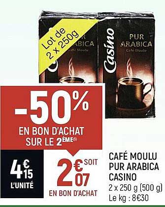 café moulu pur arabica casino -50% en bon d'achat sur le 2ème