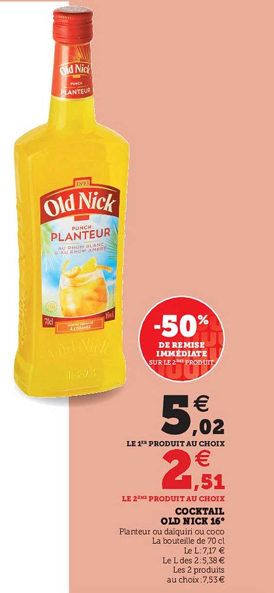 cocktail old nick 16° -50% de remise immédiate sur le 2ème produit