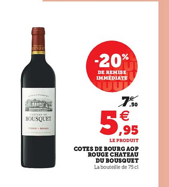 côtes de bourg aop rouge château du bousquet -20% de remise immédiate