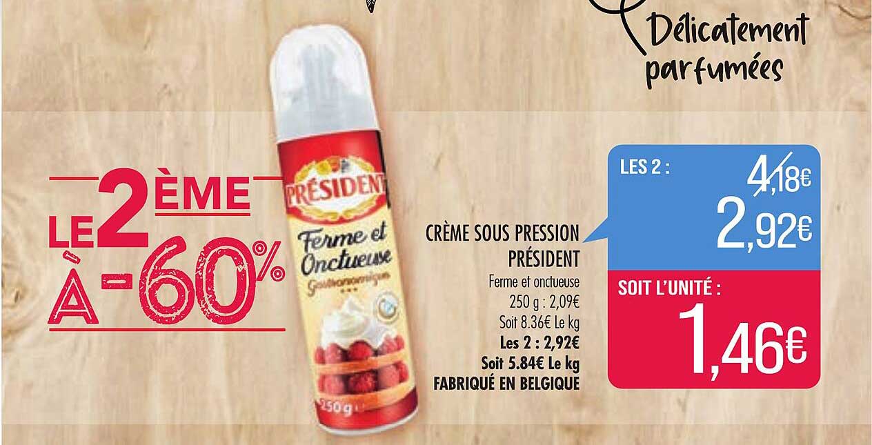 crème sous pression président